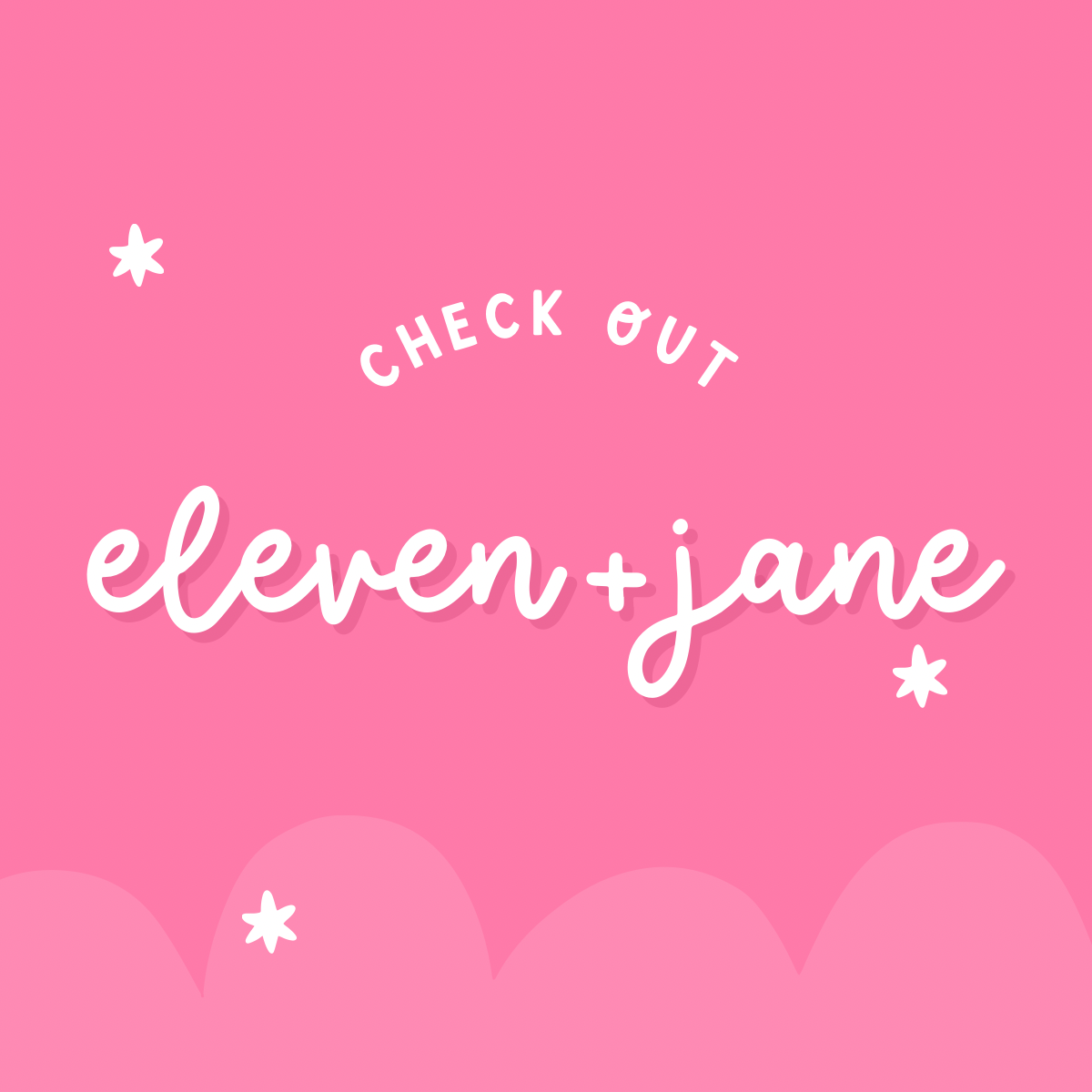 Eleven + Jane
