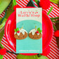 Figgy Pudding | Clay Christmas Earrings